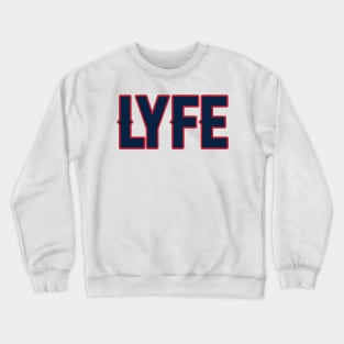 New England LYFE!!! Crewneck Sweatshirt